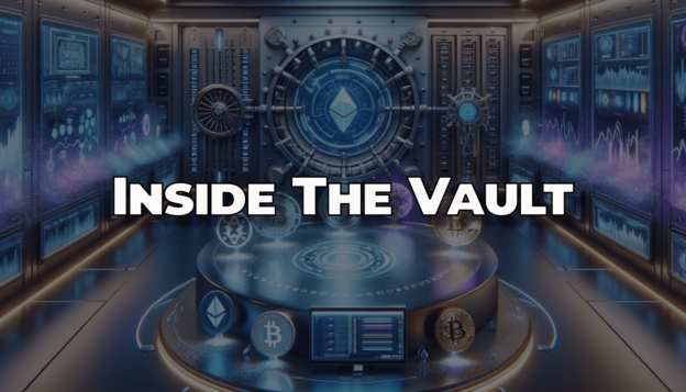 8/10/24 – Inside the Vault